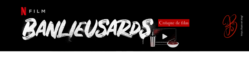 Critique de film :&nbsp;Banlieusards
